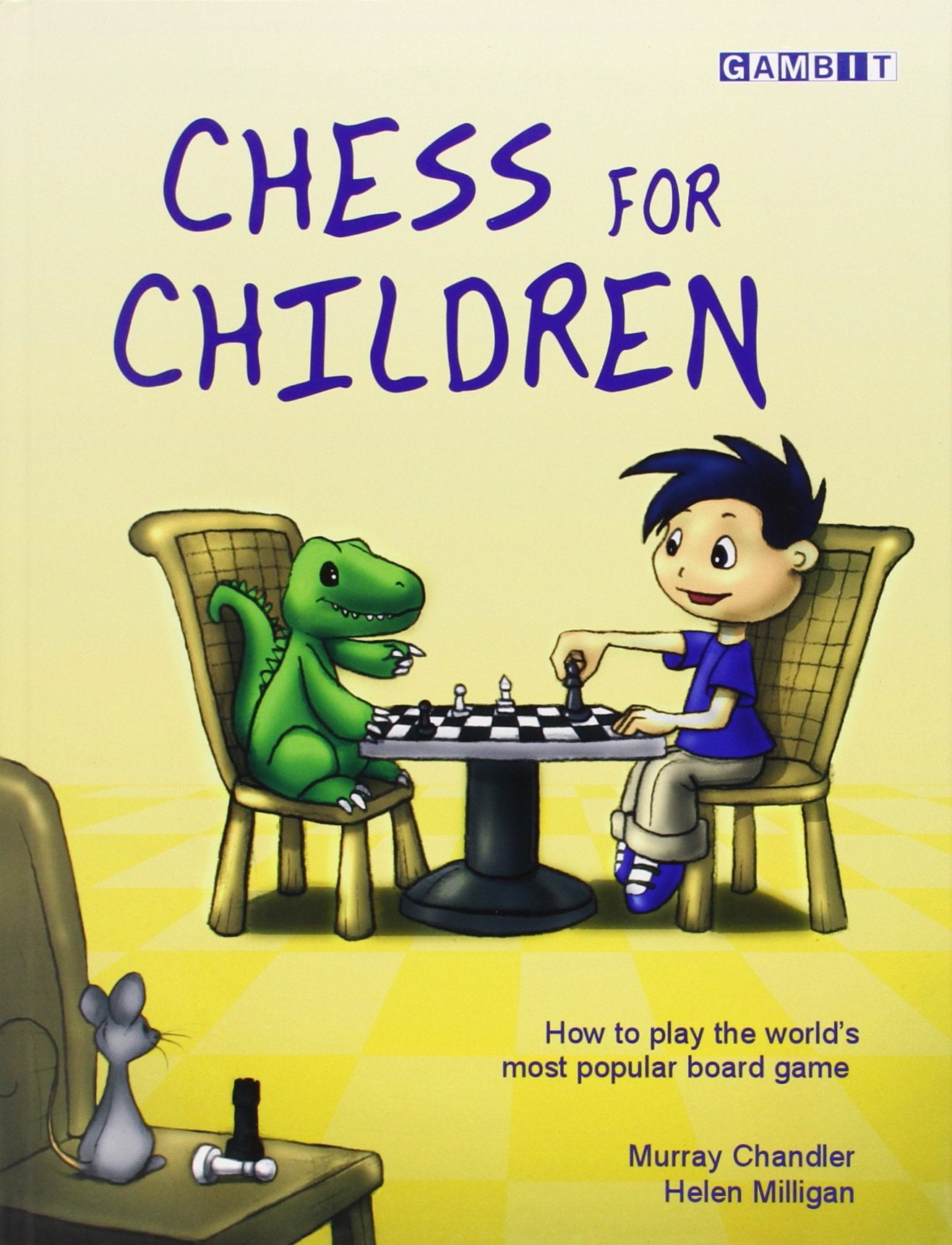 Chess for Children: How to Play the Worlds Most Popular Board Game