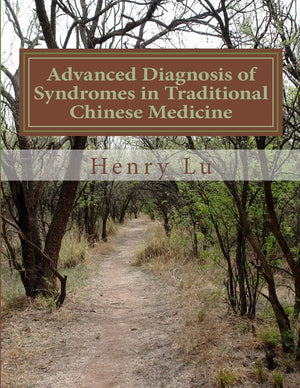 Advanced Diagnosis Of Syndromes In Traditional Chinese Medicine,Used