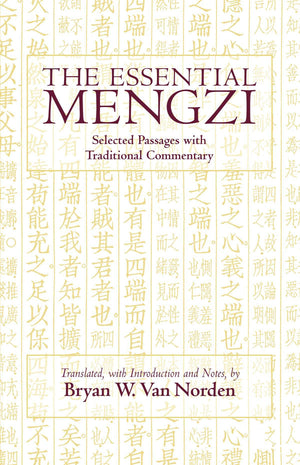 The Essential Mengzi: Selected Passages with Traditional Commentary (Hackett Classics),Used