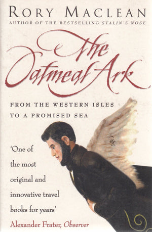 The Oatmeal Ark: From the Western Isles to a Promised Sea,Used