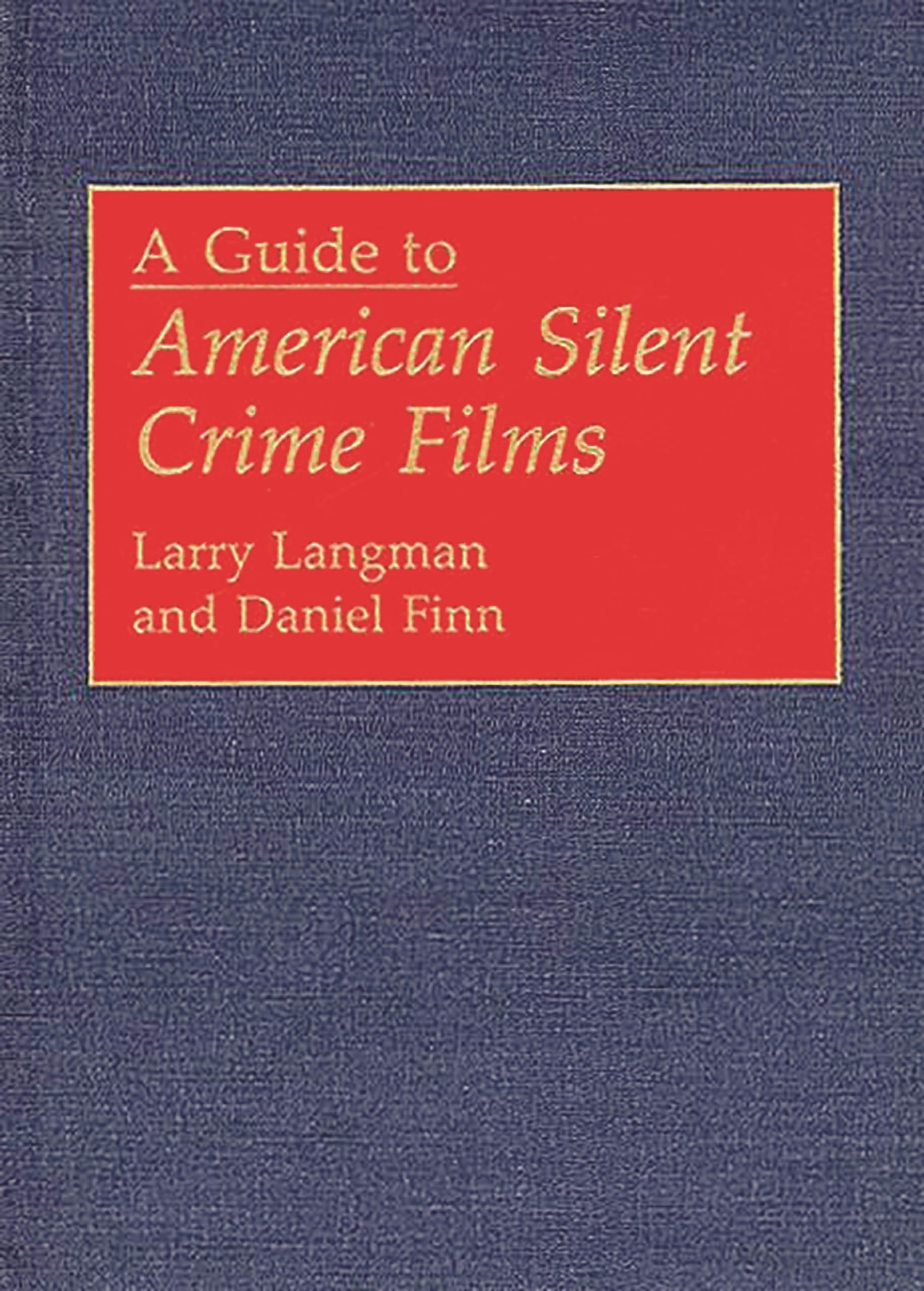 A Guide to American Silent Crime Films (Bibliographies and Indexes in the Performing Arts),Used