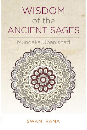 Wisdom of the Ancient Sages: Mundaka Upanishad,Used