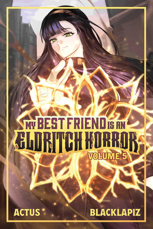 My Best Friend Is An Eldritch Horror (Light Novel) Vol. 5