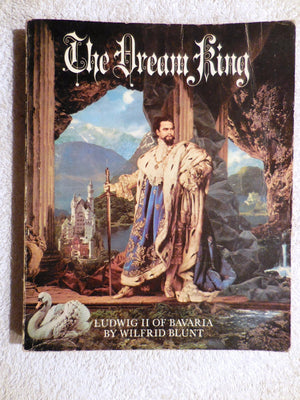 The Dream King: Ludwig II of Bavaria,Used