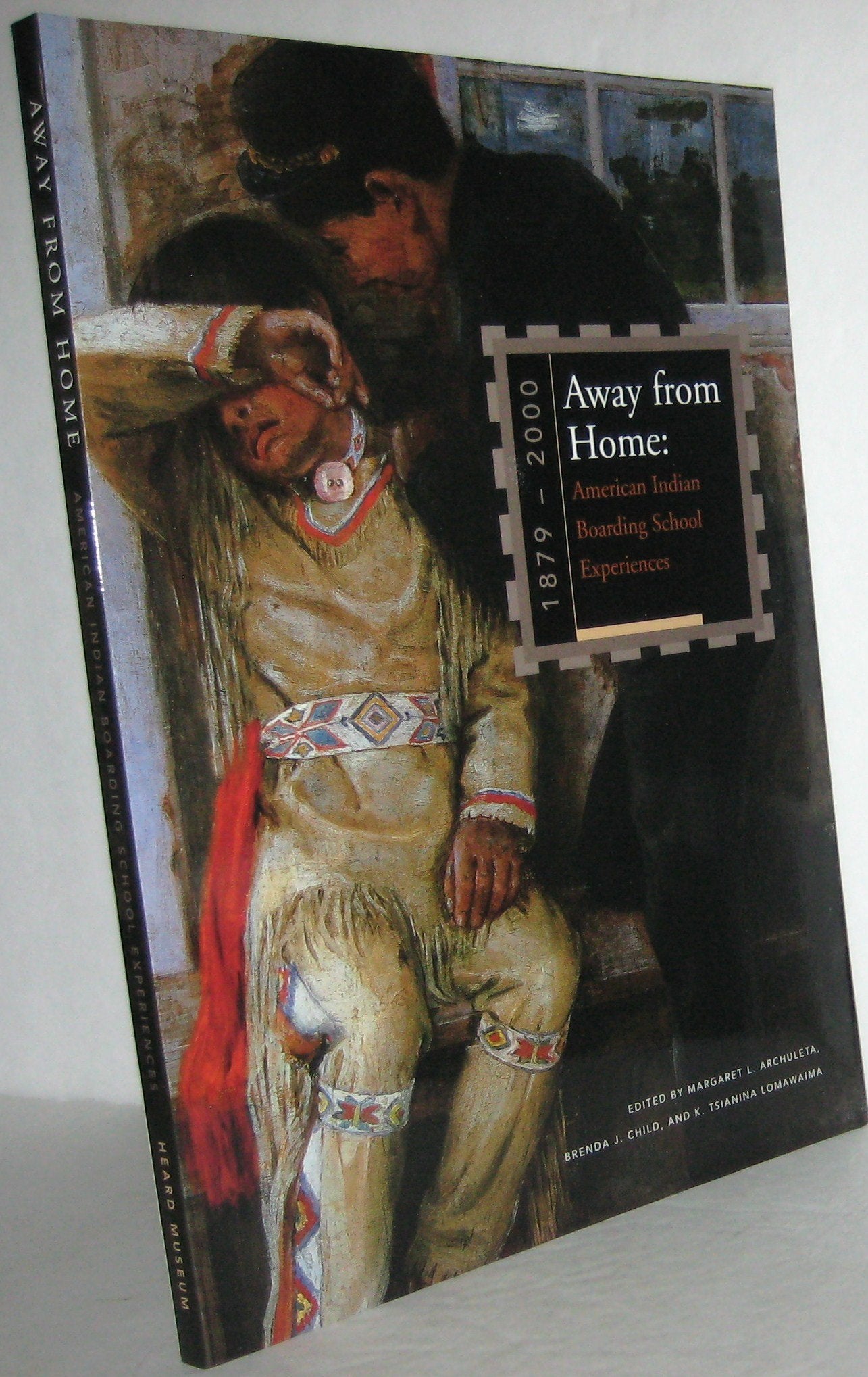 Away From Home: American Indian Boarding School Experiences, 18792000: American Indian Boarding School Experiences, 18792000,Used