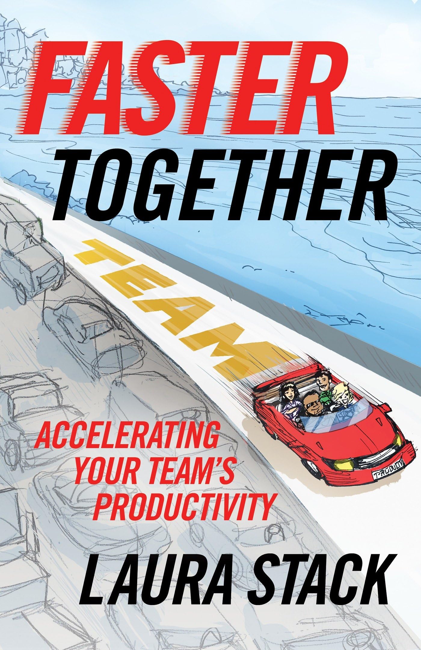 Faster Together: Accelerating Your Team's Productivity,Used