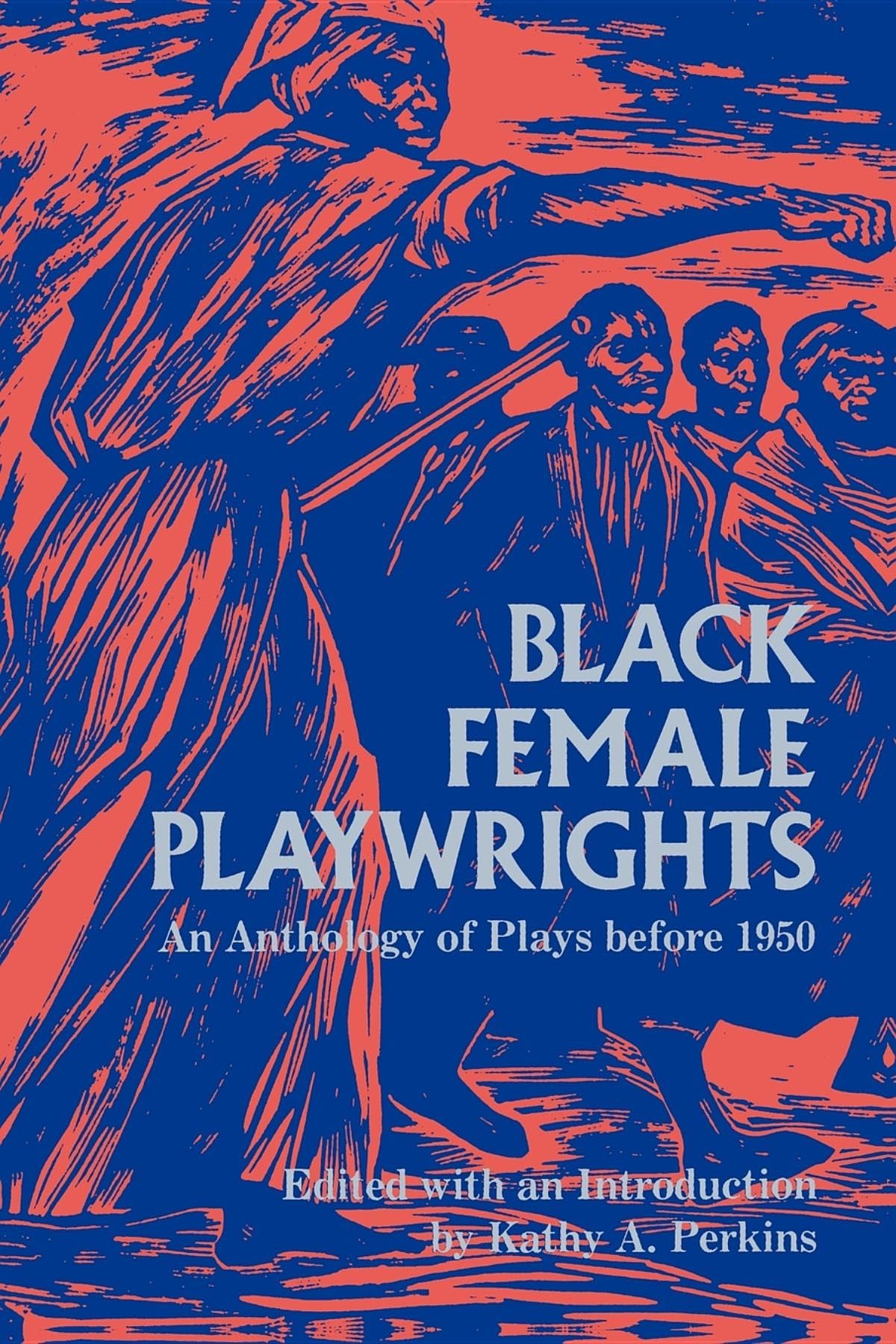 Black Female Playwrights: An Anthology of Plays before 1950 (Blacks in the Diaspora),Used