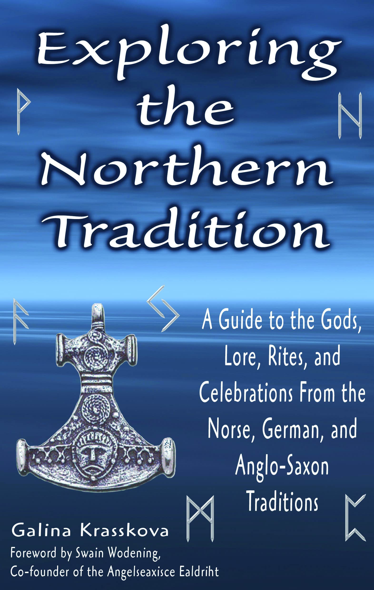 Exploring the Northern Tradition: A Guide to the Gods, Lore, Rites, and Celebrations From the Norse, German, and AngloSaxon Tra,Used