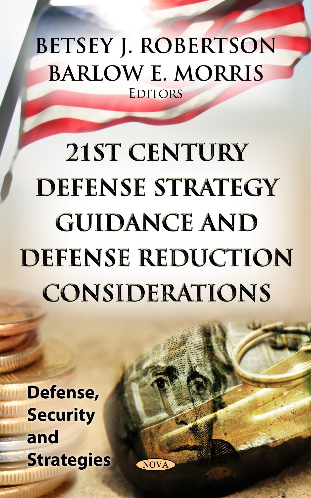 21st Century Defense Strategy Guidance and Defense Reduction Considerations (Defense, Security and Strategies),Used