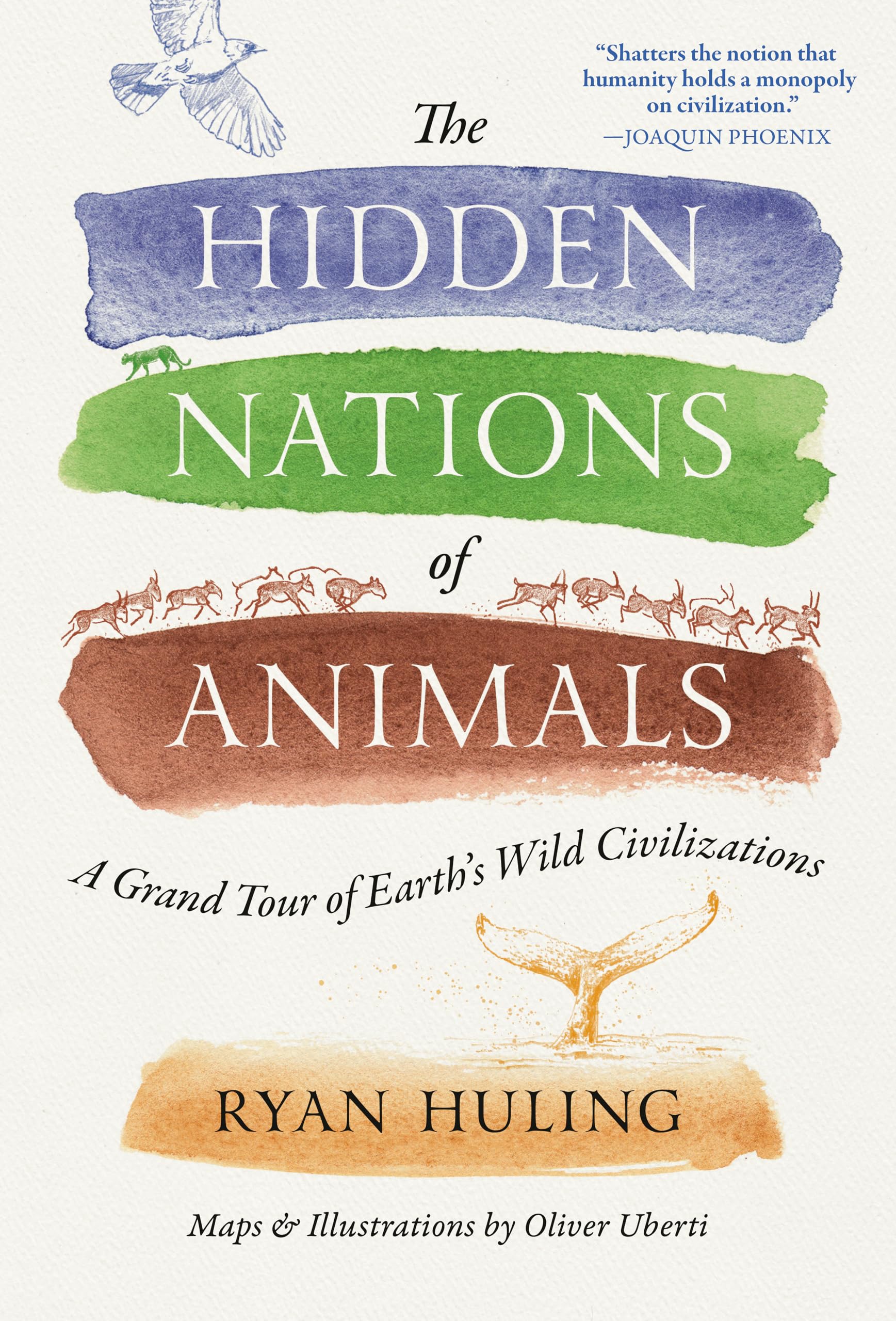The Hidden Nations Of Animals: A Grand Tour Of EarthS Wild Civilizations