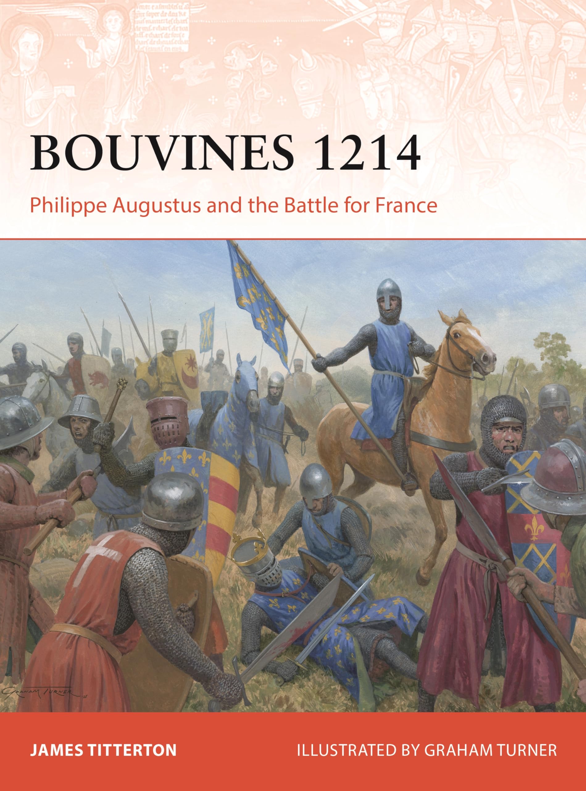 Bouvines 1214: Philippe Augustus And The Battle For France (Campaign, 422)