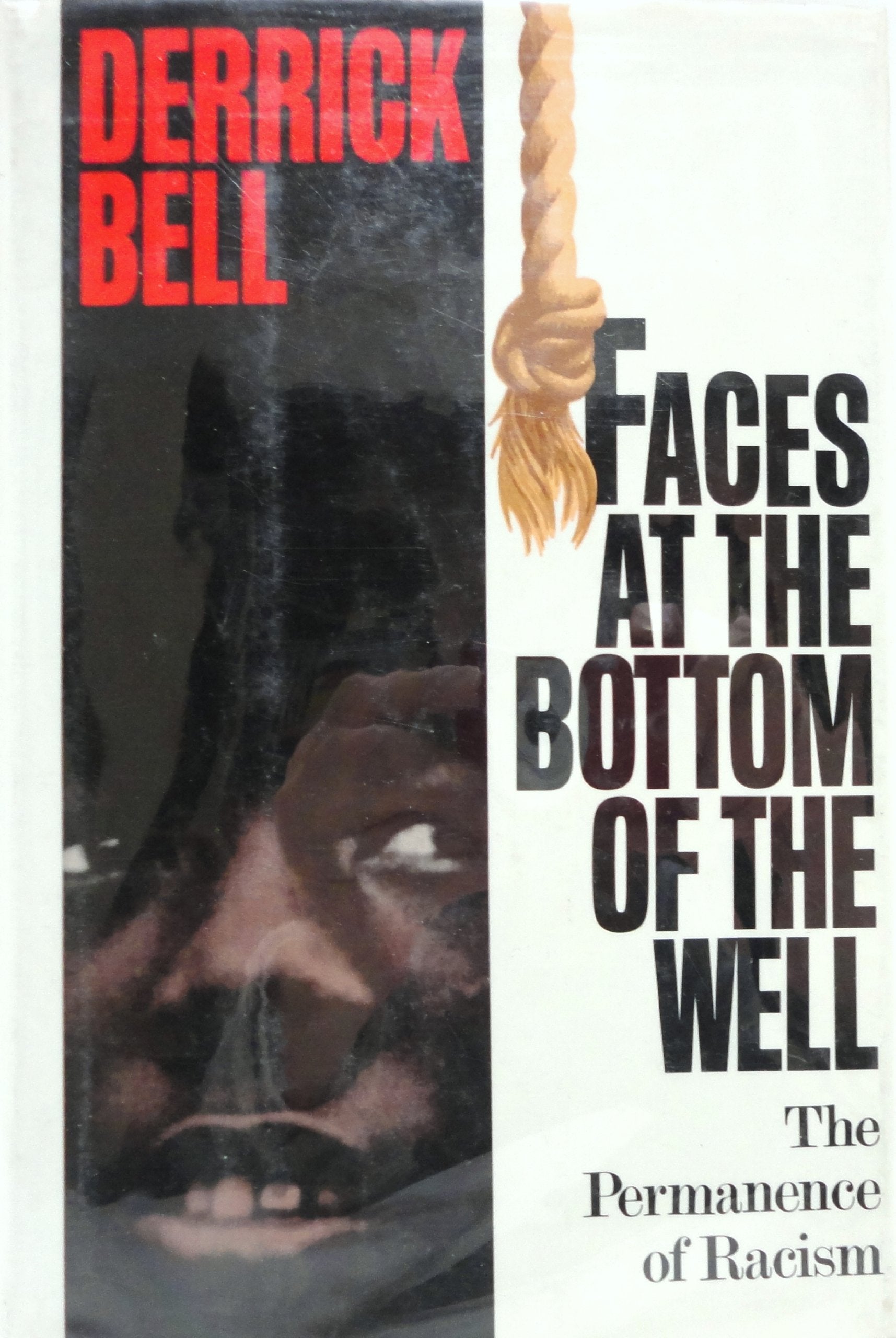 Faces At The Bottom Of The Well: The Permanence Of Racism,Used