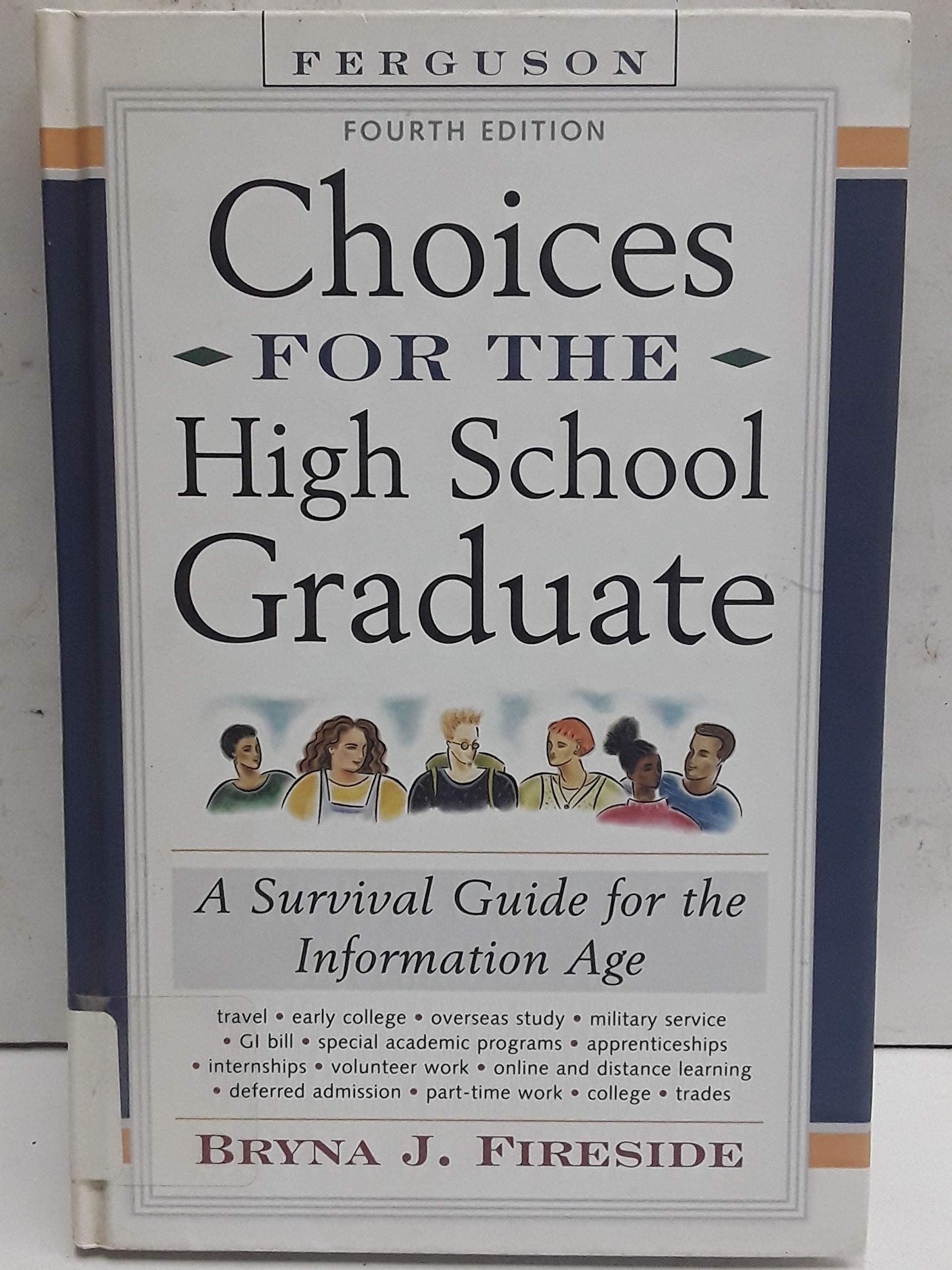 Choices For The High School Graduate: A Survival Guide For The Information Age,Used