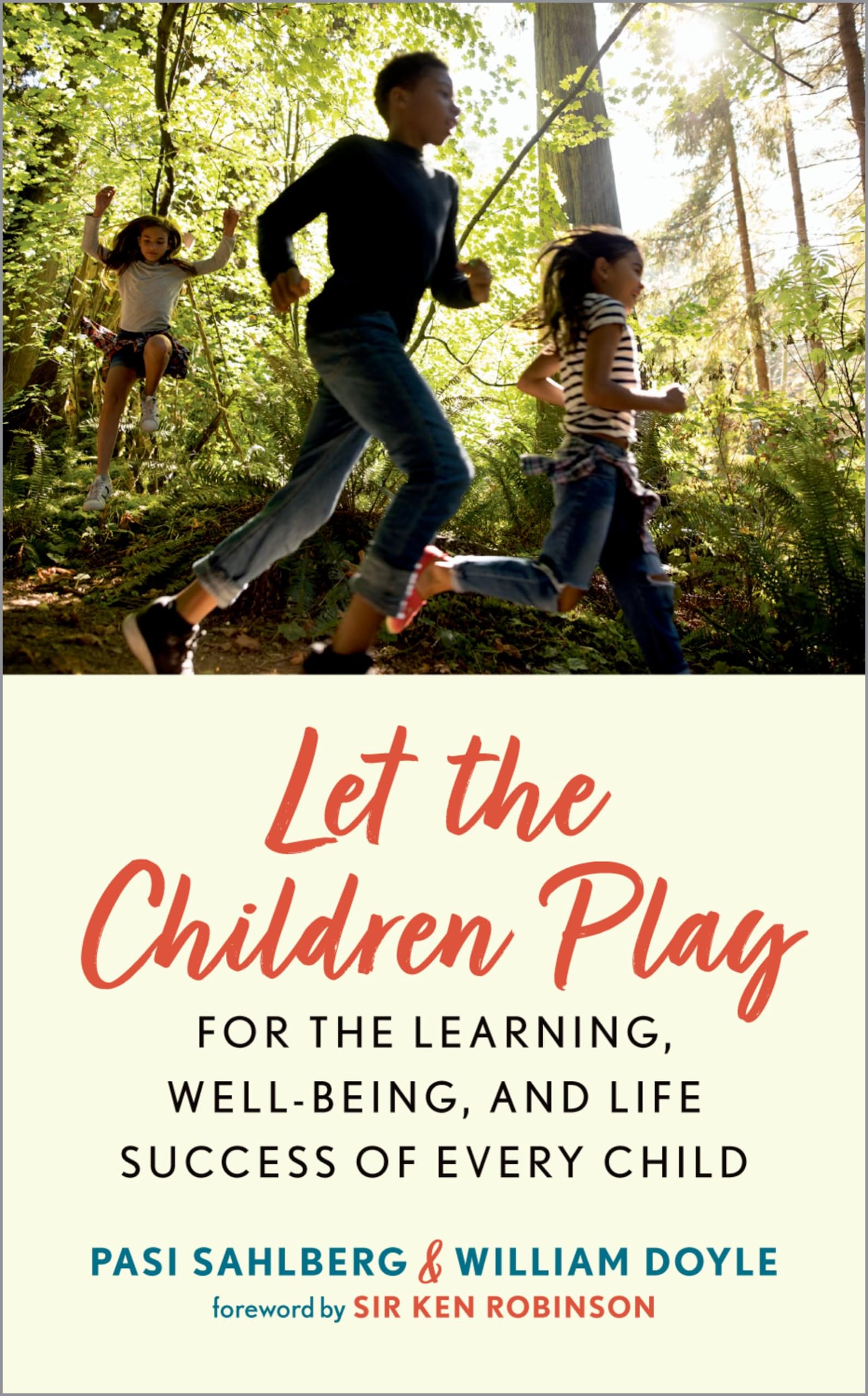 Let the Children Play: For the Learning, WellBeing, and Life Success of Every Child,Used
