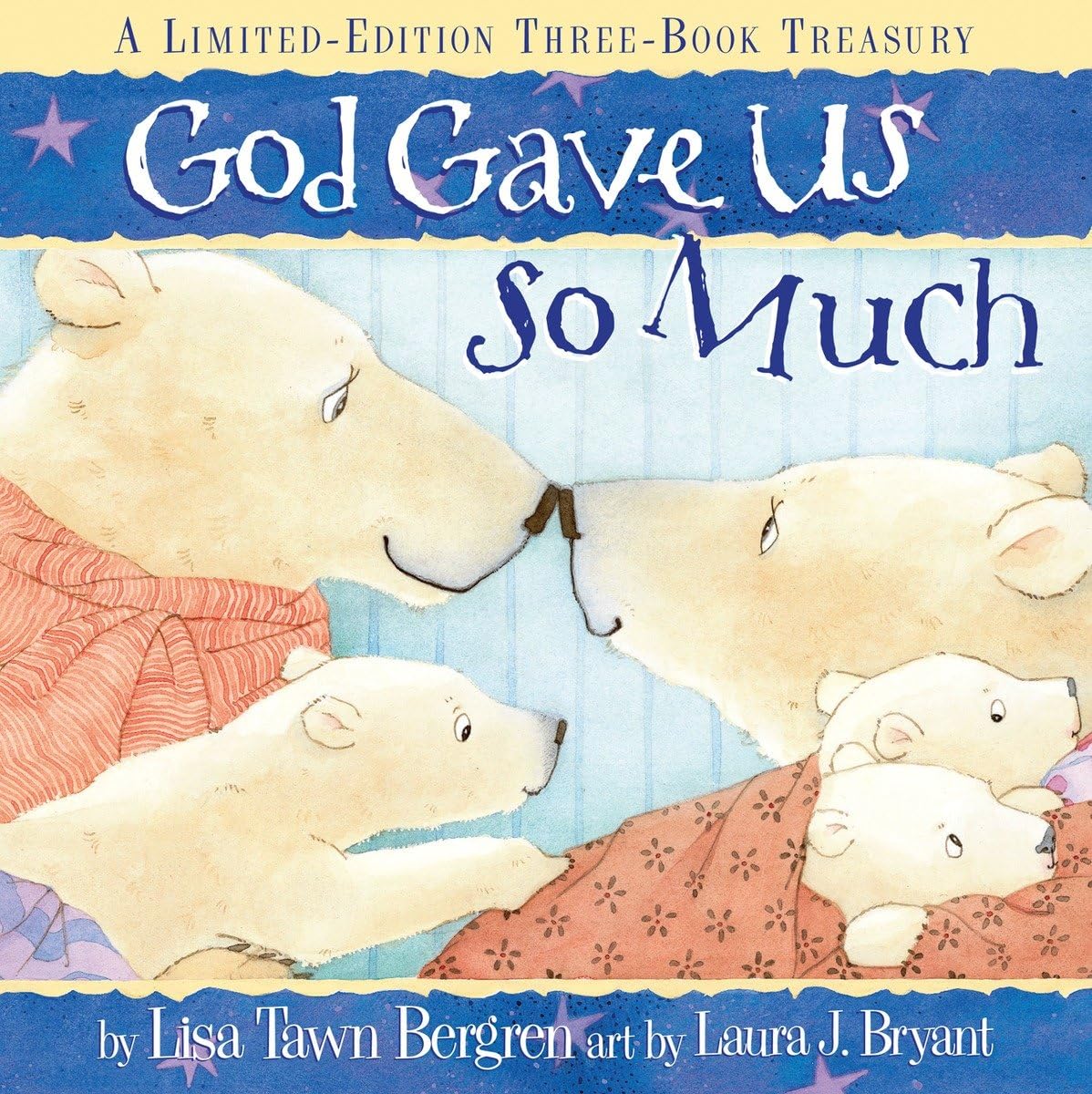 God Gave Us So Much: A Limitededition Threebook Treasury