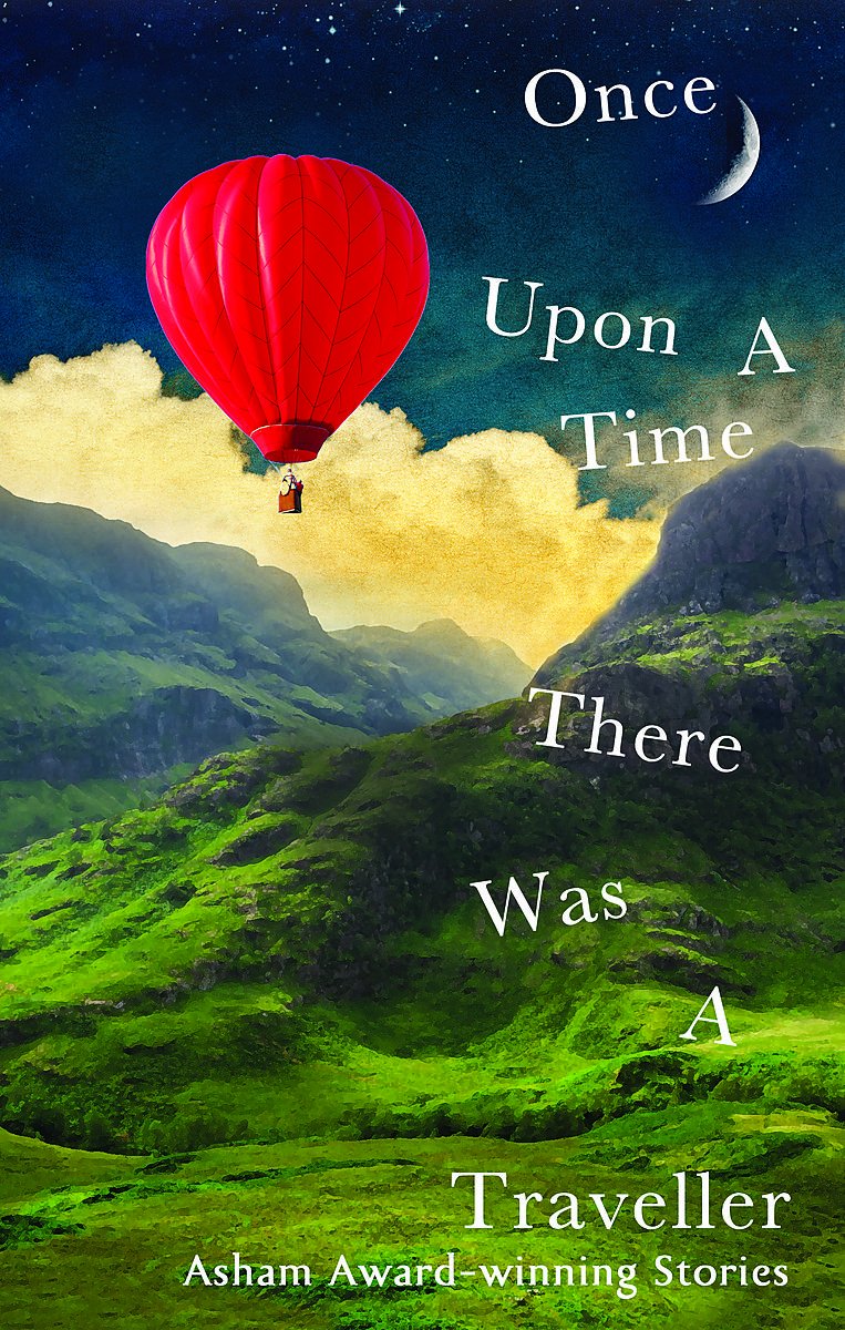 Once Upon A Time There Was A Traveller: Asham Awardwinning Stories