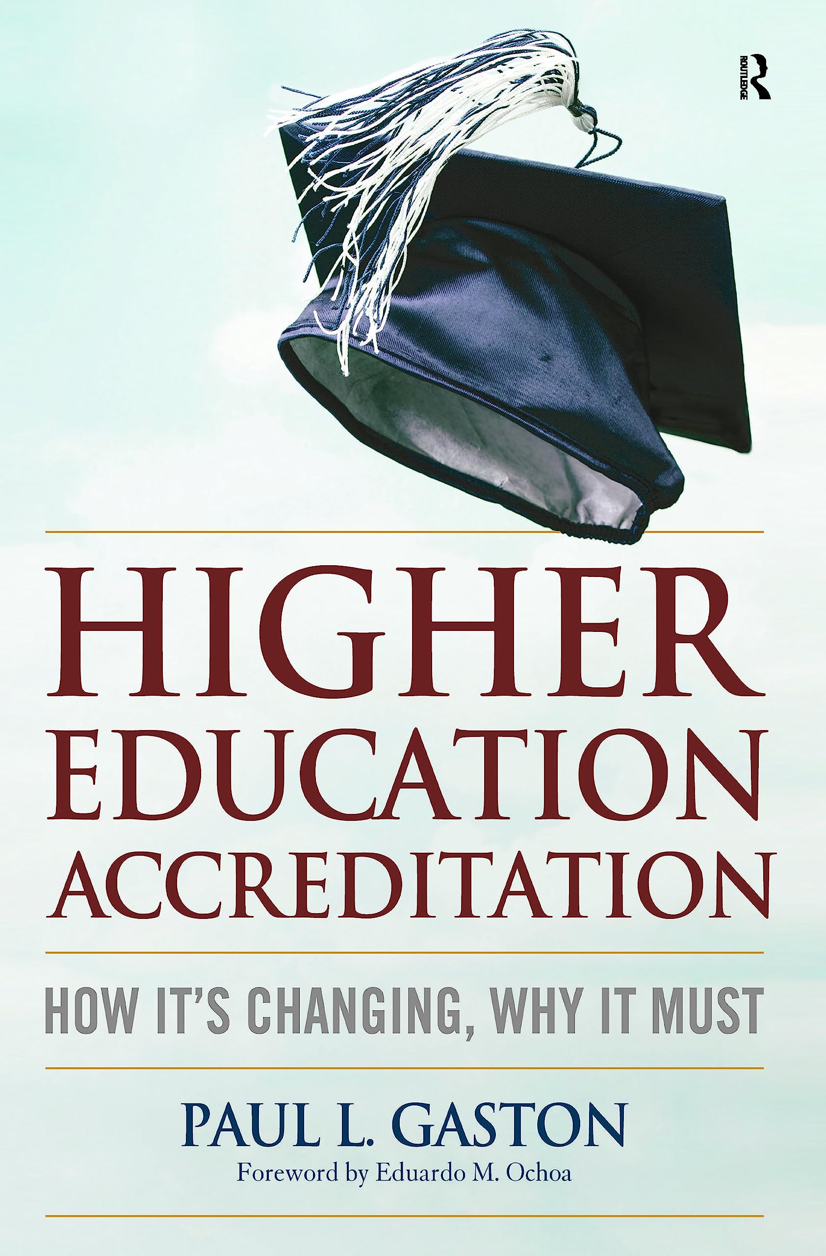 Higher Education Accreditation: How It's Changing, Why It Must,Used