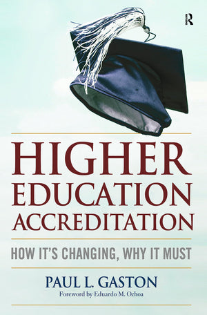 Higher Education Accreditation: How It's Changing, Why It Must,Used
