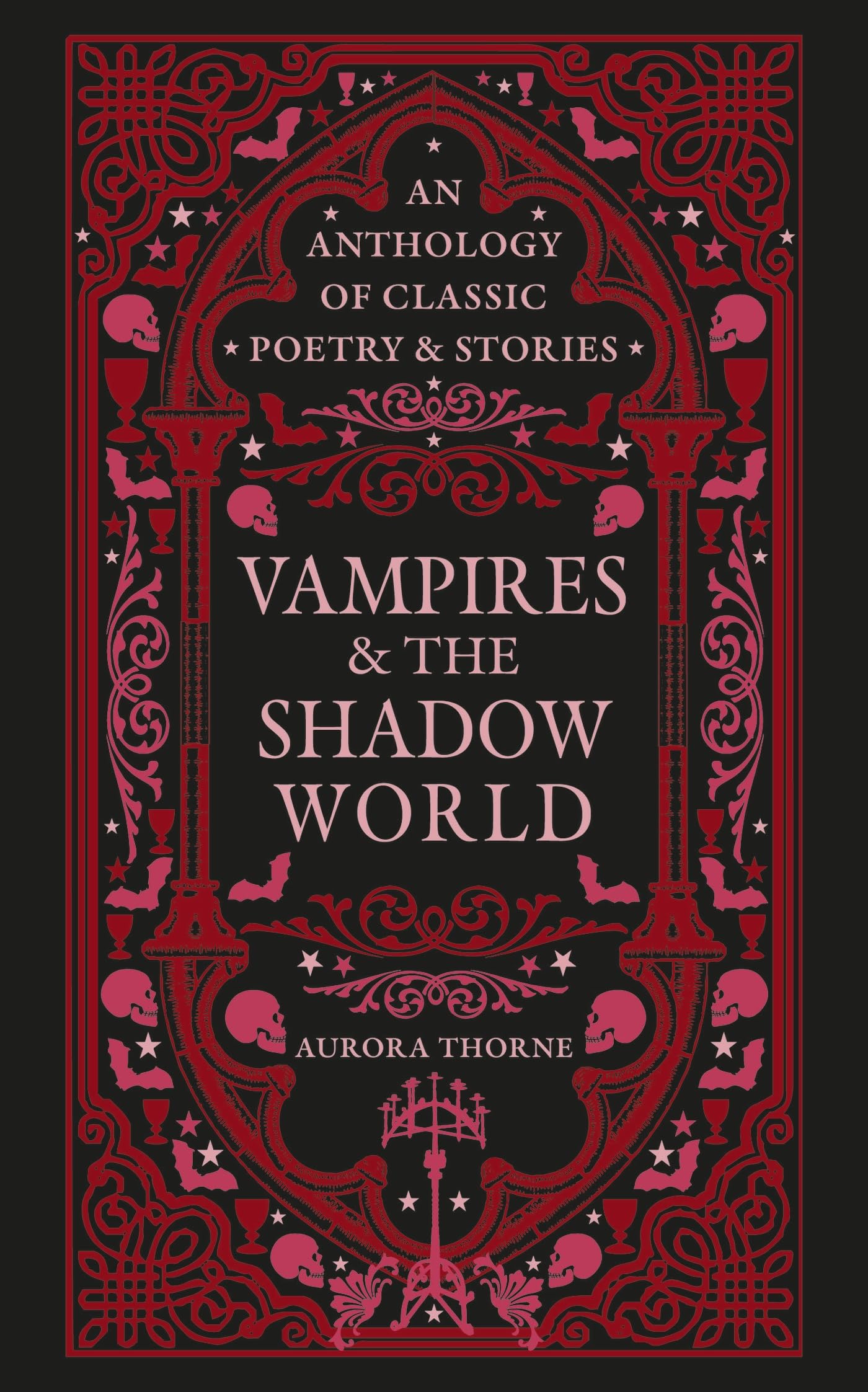 Vampires & The Shadow World: An Anthology Of Classic Poetry & Stories