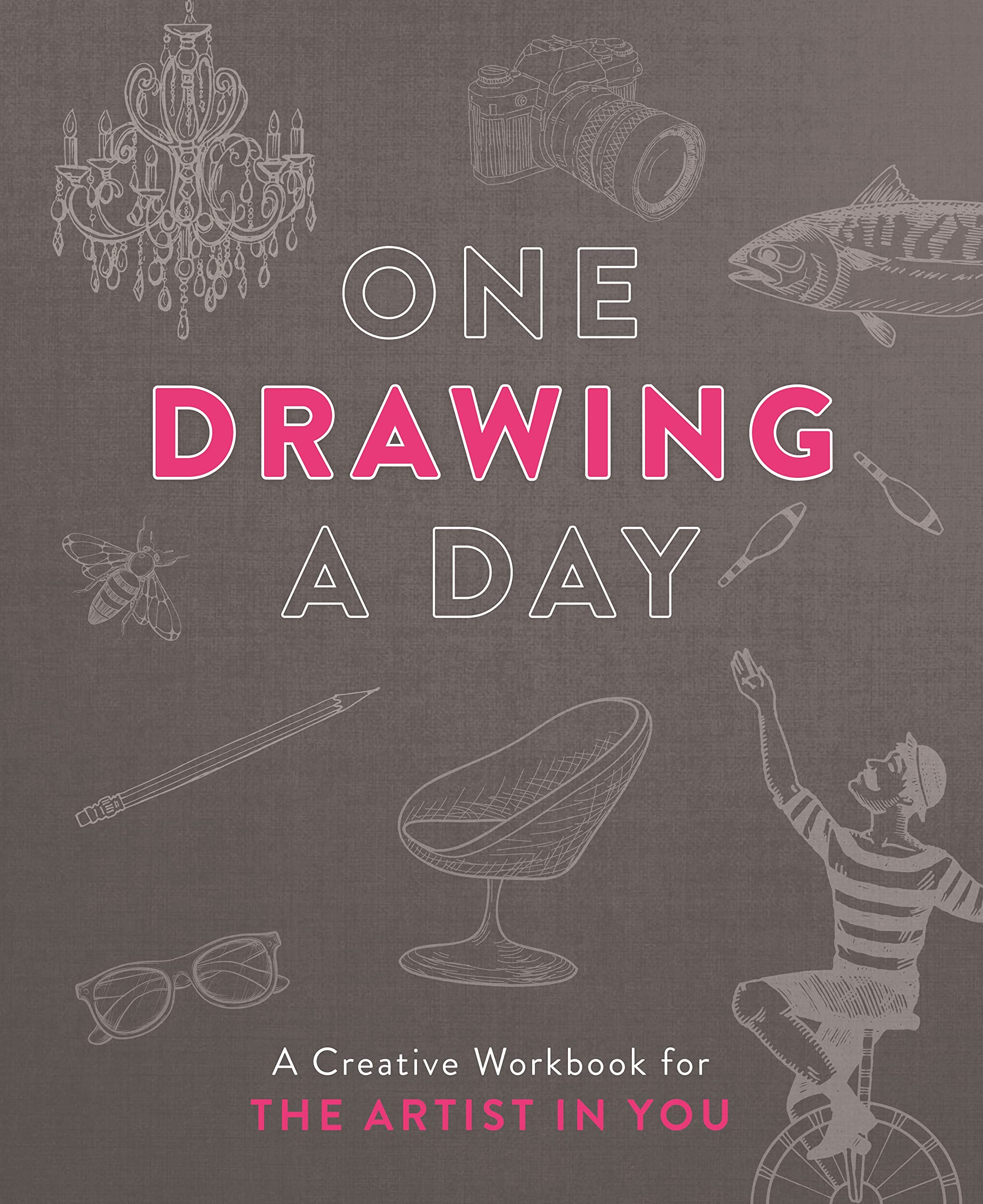 One Drawing a Day: A Creative Workbook for the Artist in You,Used