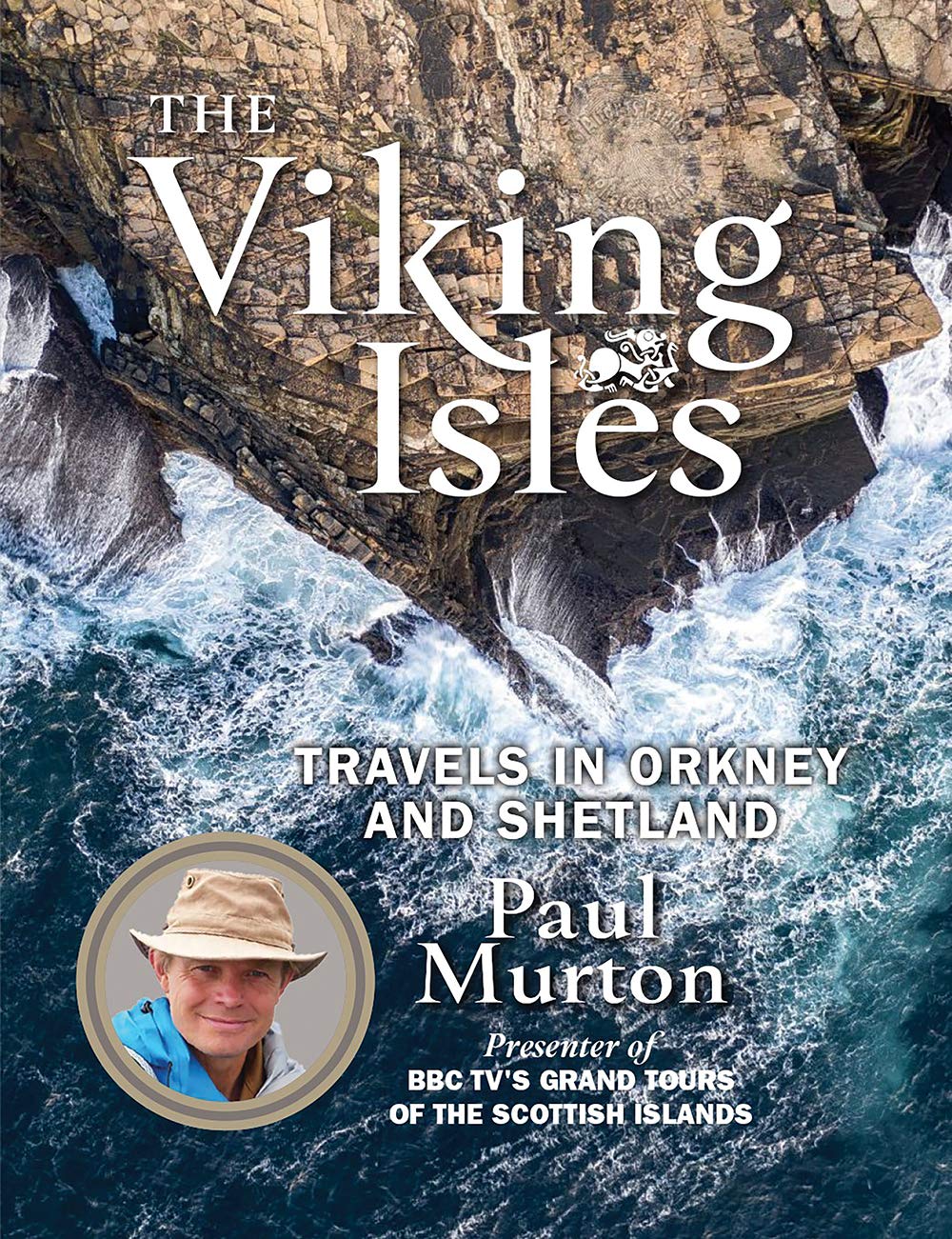 The Viking Isles: Travels In Orkney And Shetland