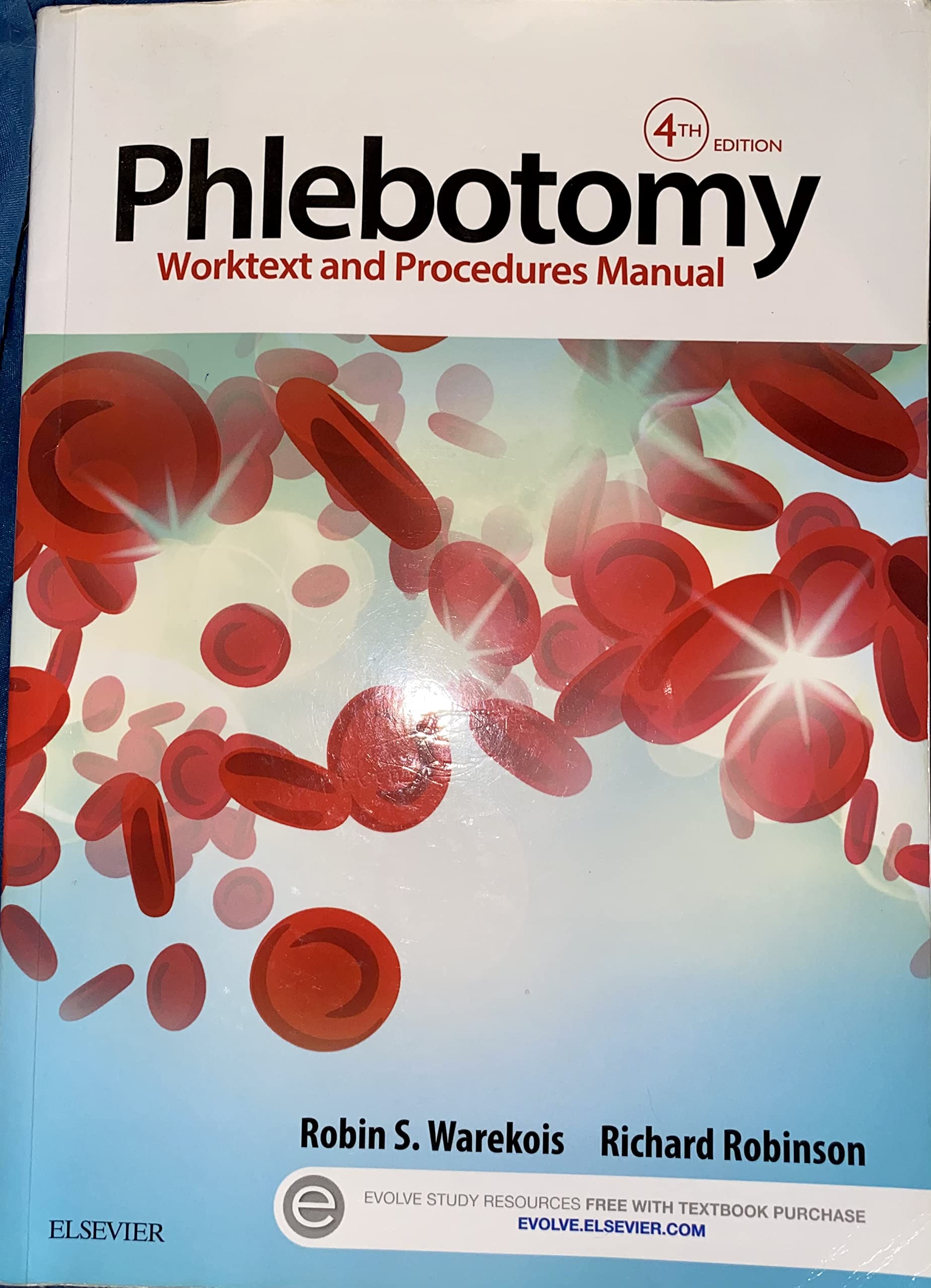 Phlebotomy: Worktext And Procedures Manual