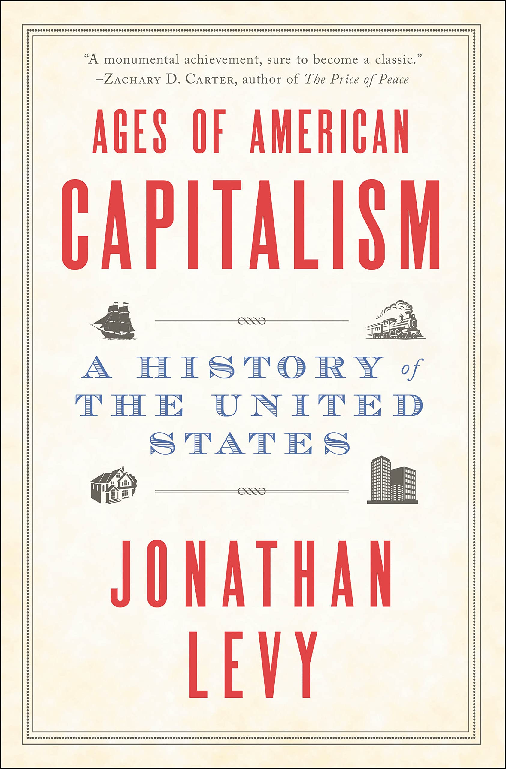 Ages Of American Capitalism: A History Of The United States,Used