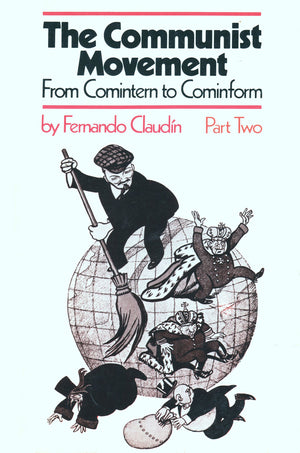 The Communist Movement: From Comintern To Cominform, Vol. 2: The Zenith Of Stalinism