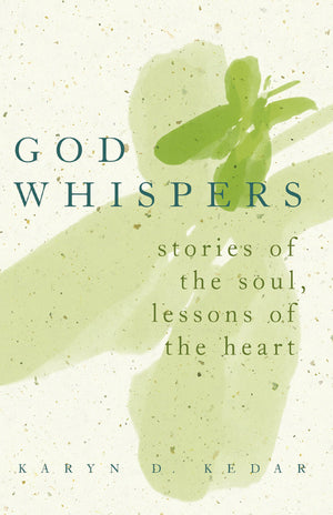 God Whispers: Stories of the Soul, Lessons of the Heart,Used