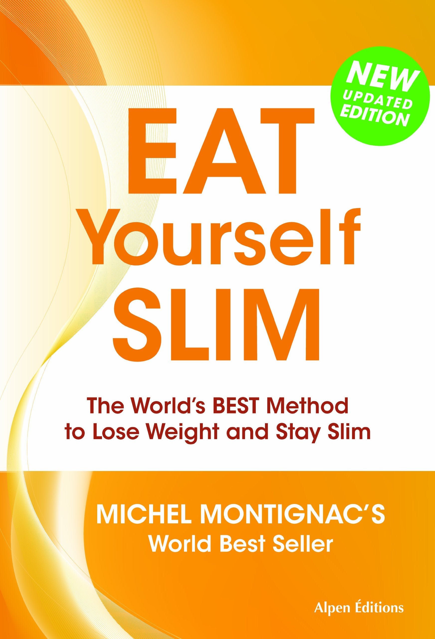 Eat Yourself Slim: The World's Best Method to Lose Weight and Stay Slim,Used
