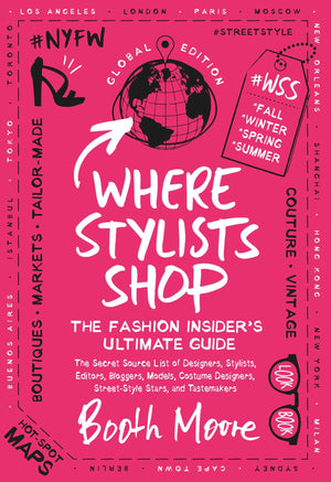Where Stylists Shop: The Fashion Insider's Ultimate Guide,Used
