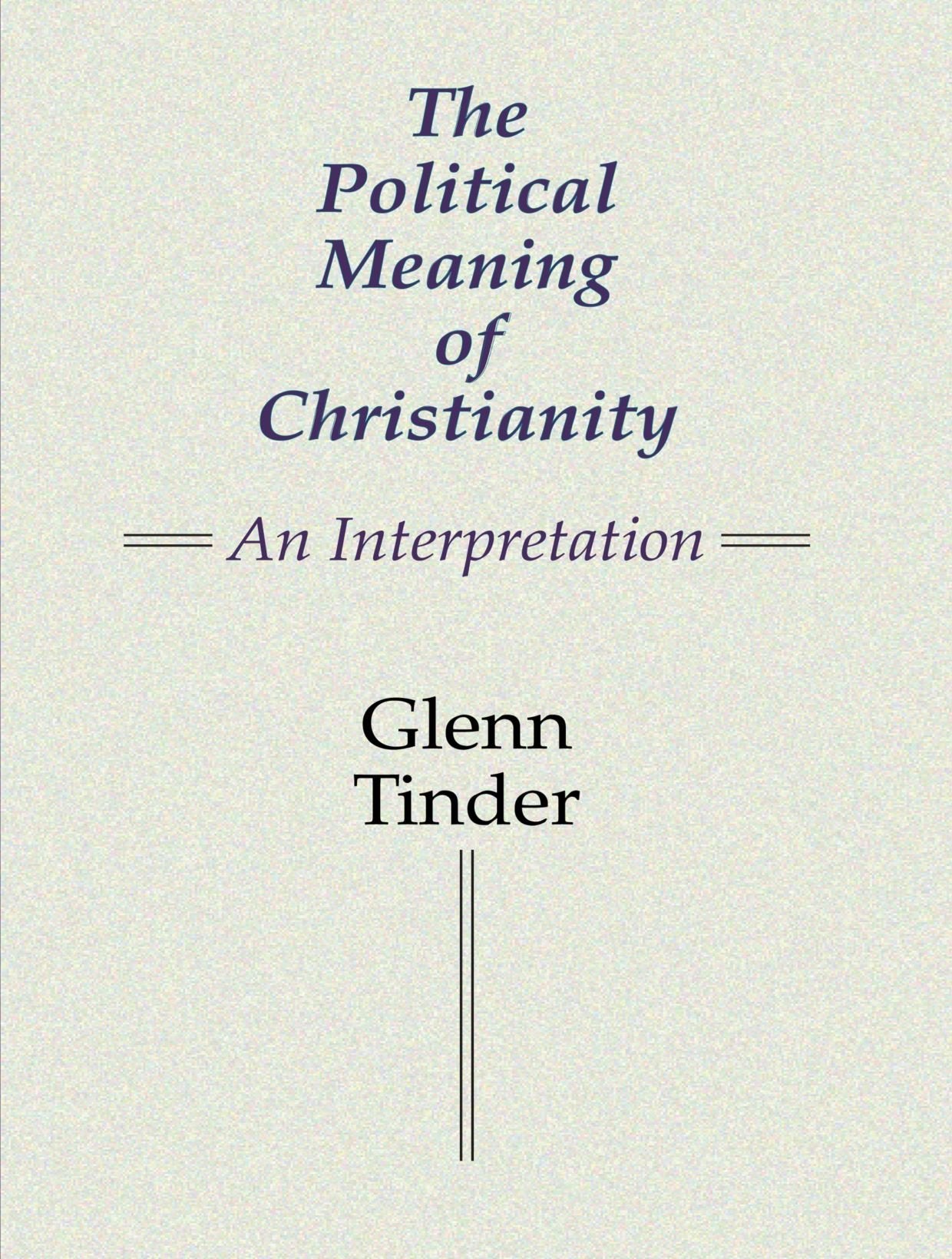 The Political Meaning of Christianity: An Interpretation,New