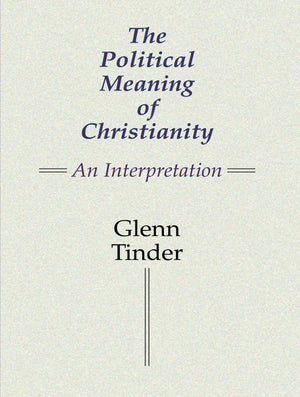 The Political Meaning of Christianity: An Interpretation,New