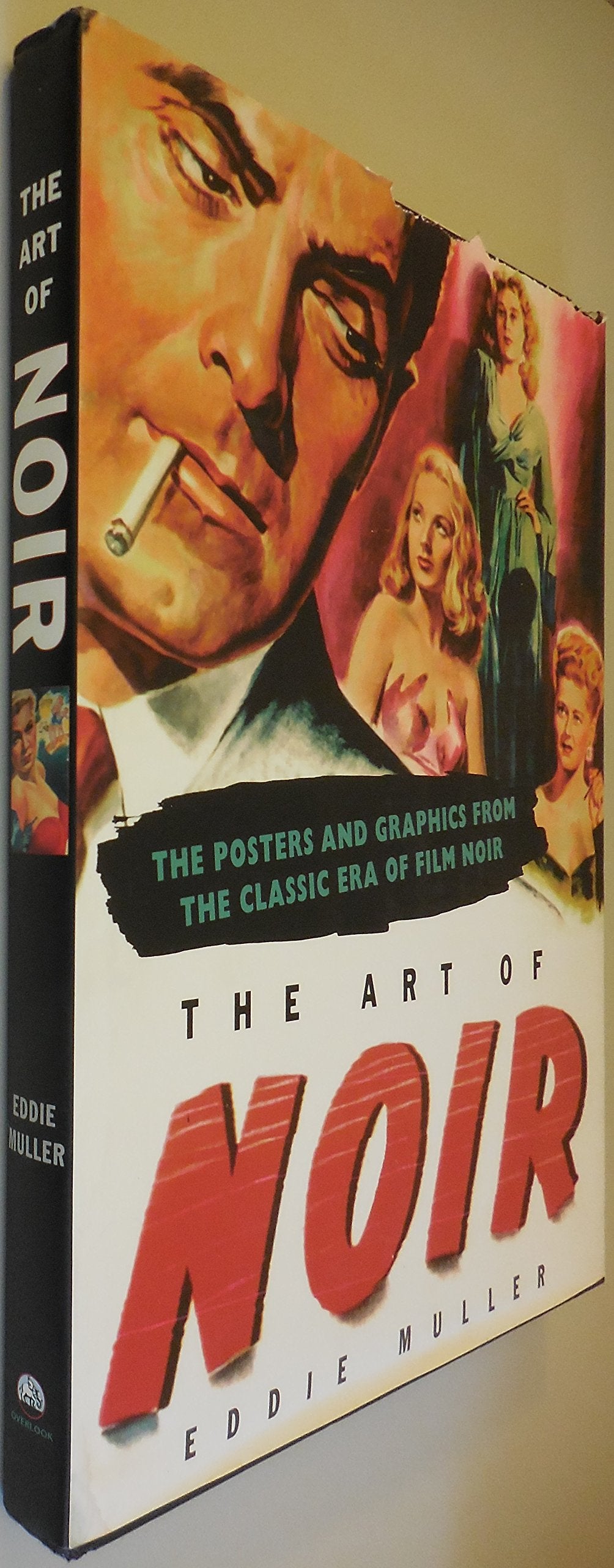 Art of Noir: The Posters And Graphics From The Classic Era Of Film Noir,Used