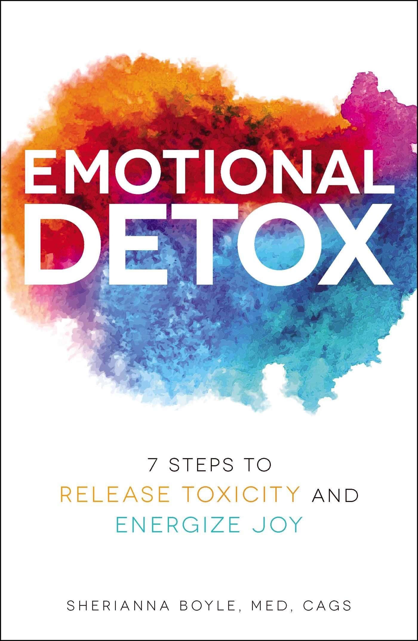 Emotional Detox: 7 Steps to Release Toxicity and Energize Joy,Used