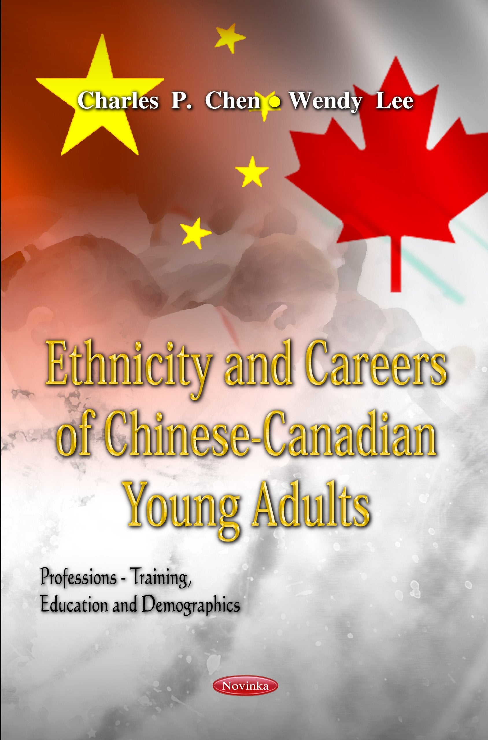 Ethnicity and Careers of ChineseCanadian Young Adults (Professions  Training, Education and Demographics),Used