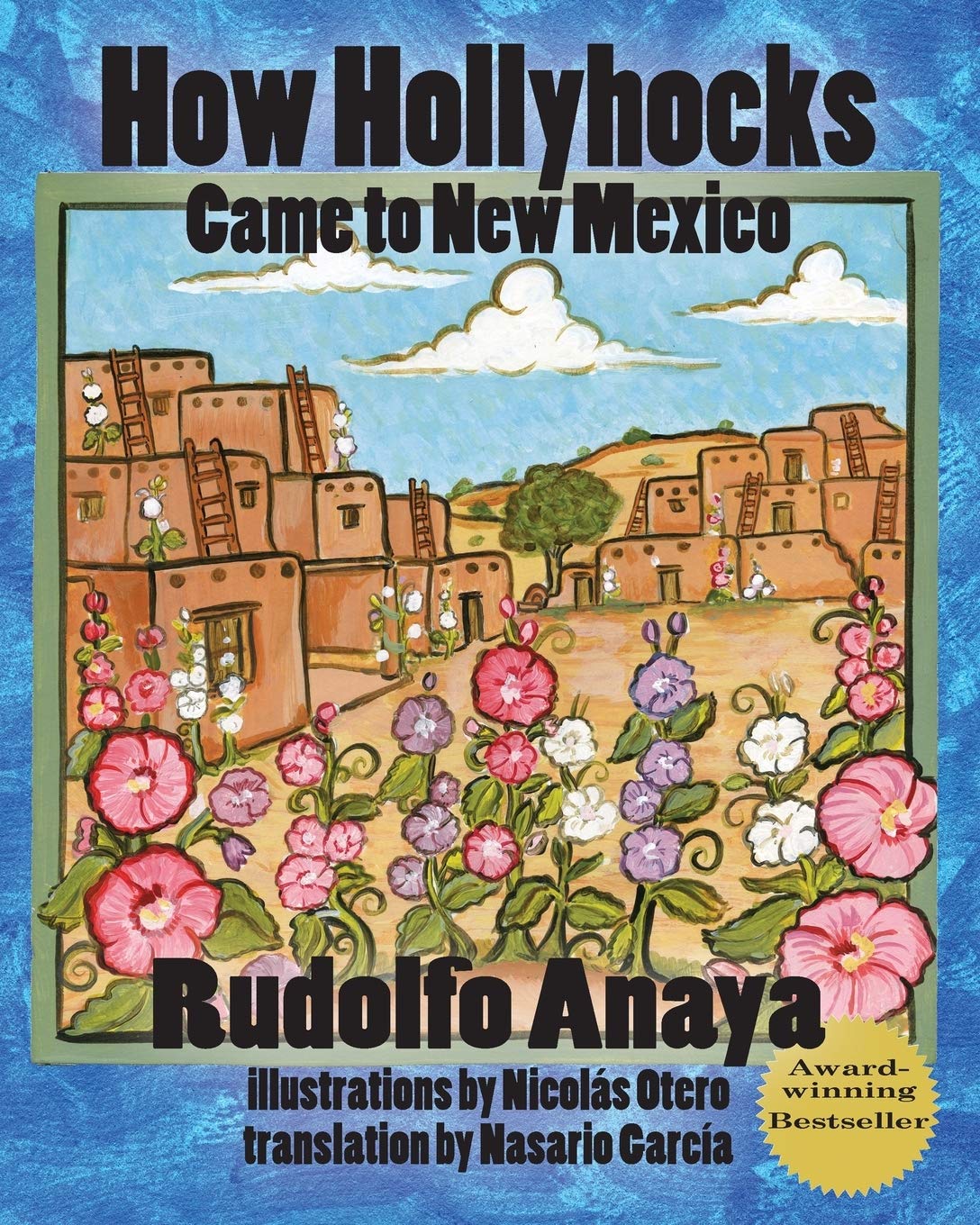 How Hollyhocks Came to New Mexico,Used