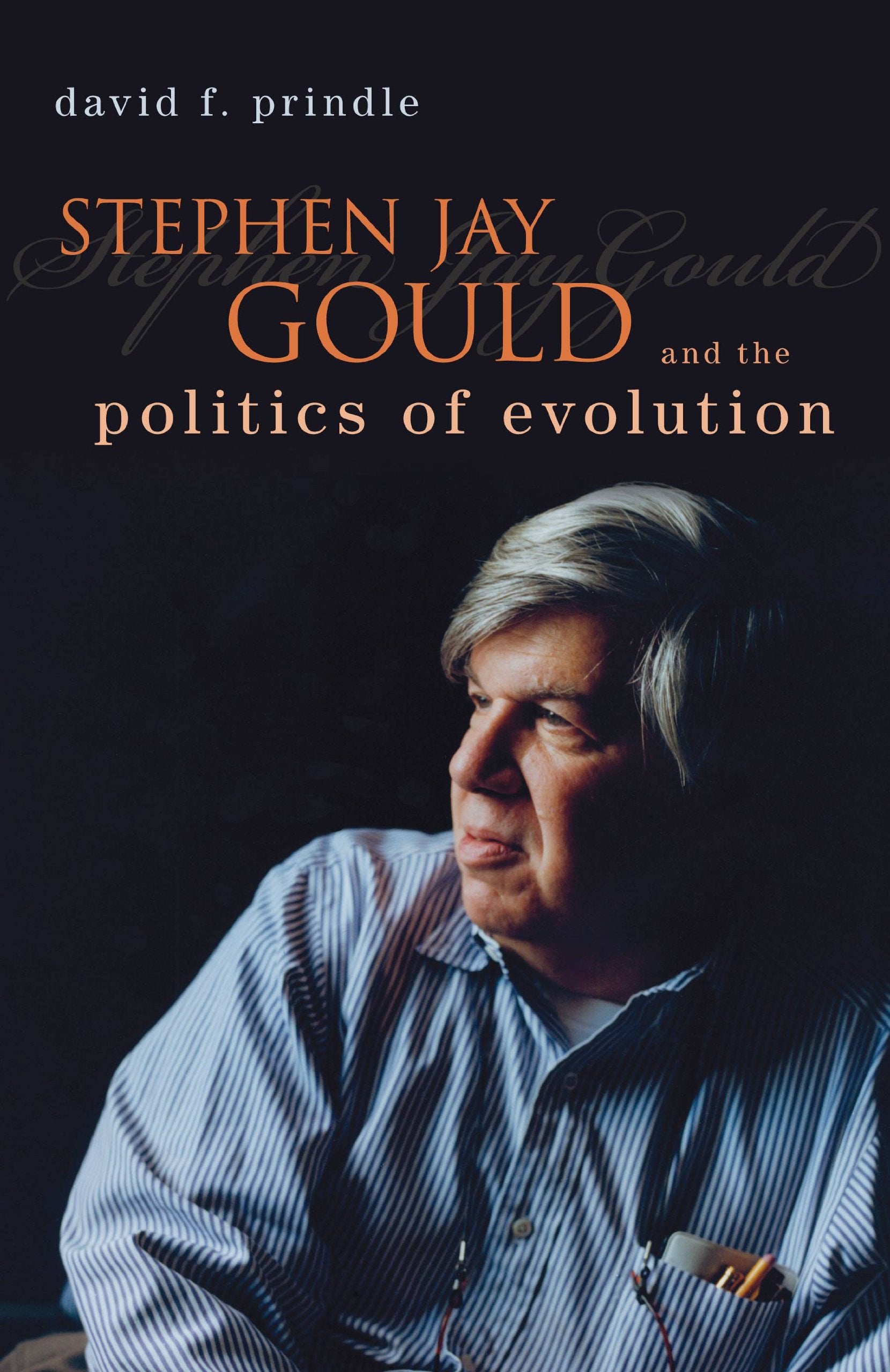Stephen Jay Gould and the Politics of Evolution,Used