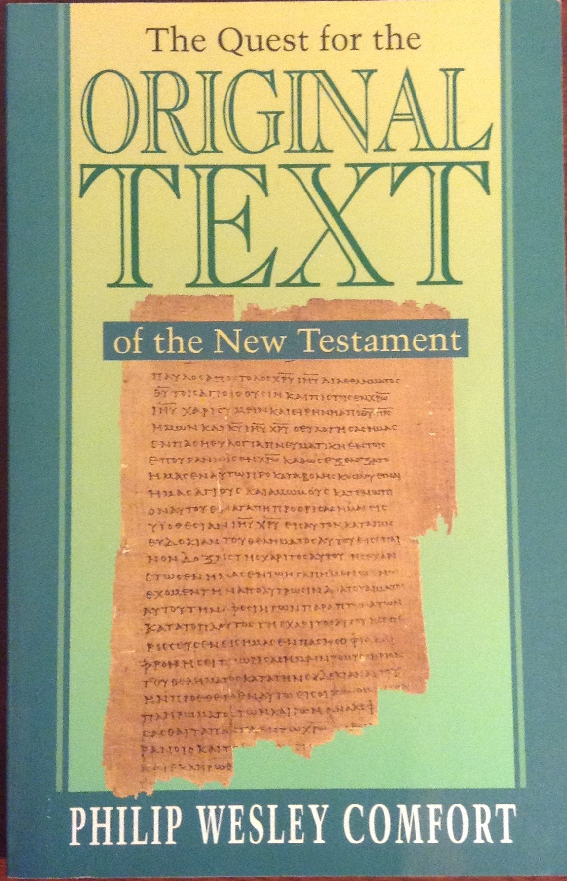 The Quest for the Original Text of the New Testament,Used