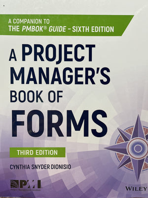A Project Managers Book of Forms: A Companion to the PMBOK Guide
