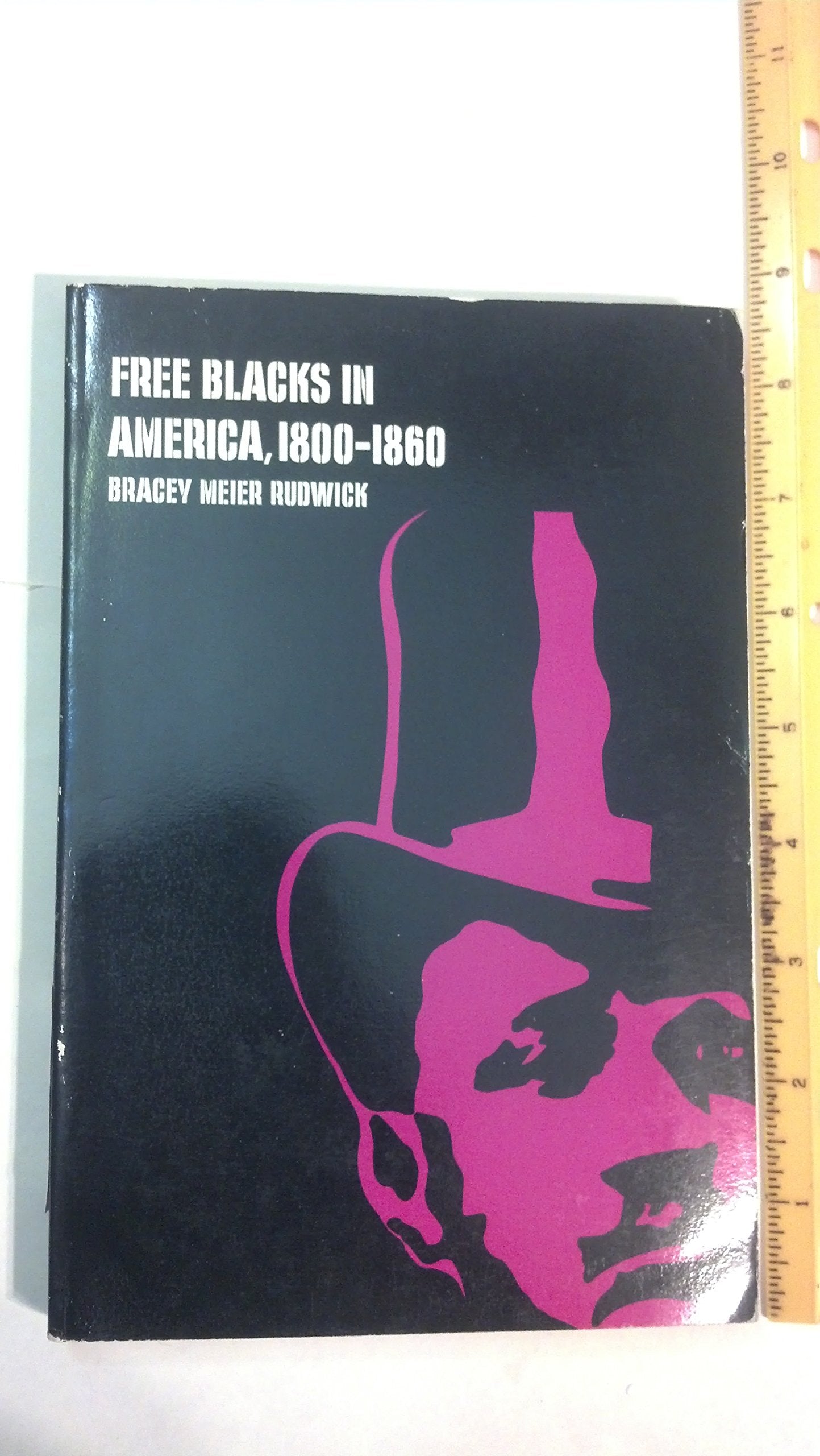 Free Blacks in America, 18001860, (A Wadsworth series: explorations in the Black experience),Used