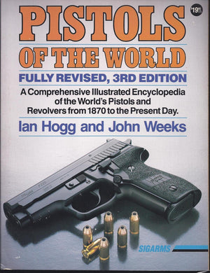 Pistols of the World: The Definitive Illustrated Guide to the World's Pistols and Revolvers,Used