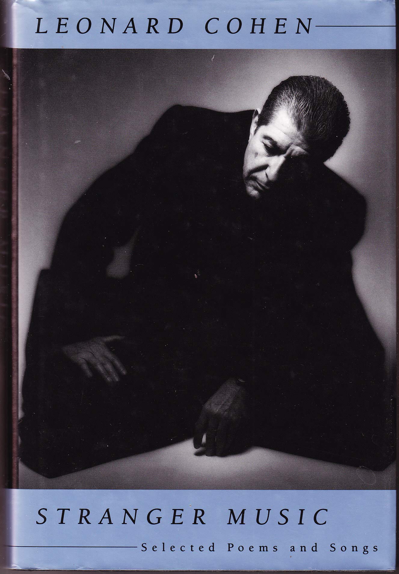 Stranger Music: Selected Poems And Songs,New