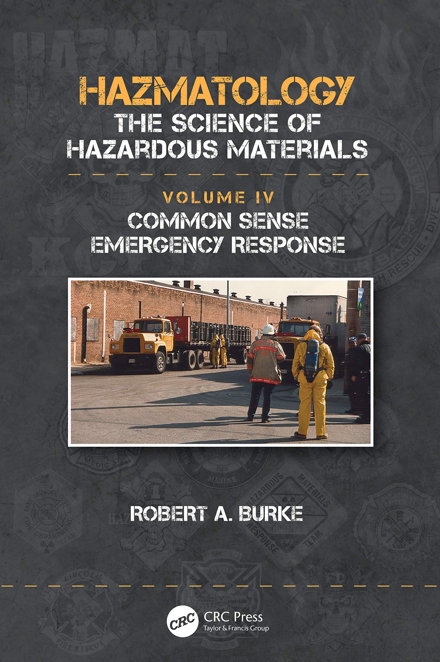 Common Sense Emergency Response (Hazmatology: the Science of Hazardous Materials),Used