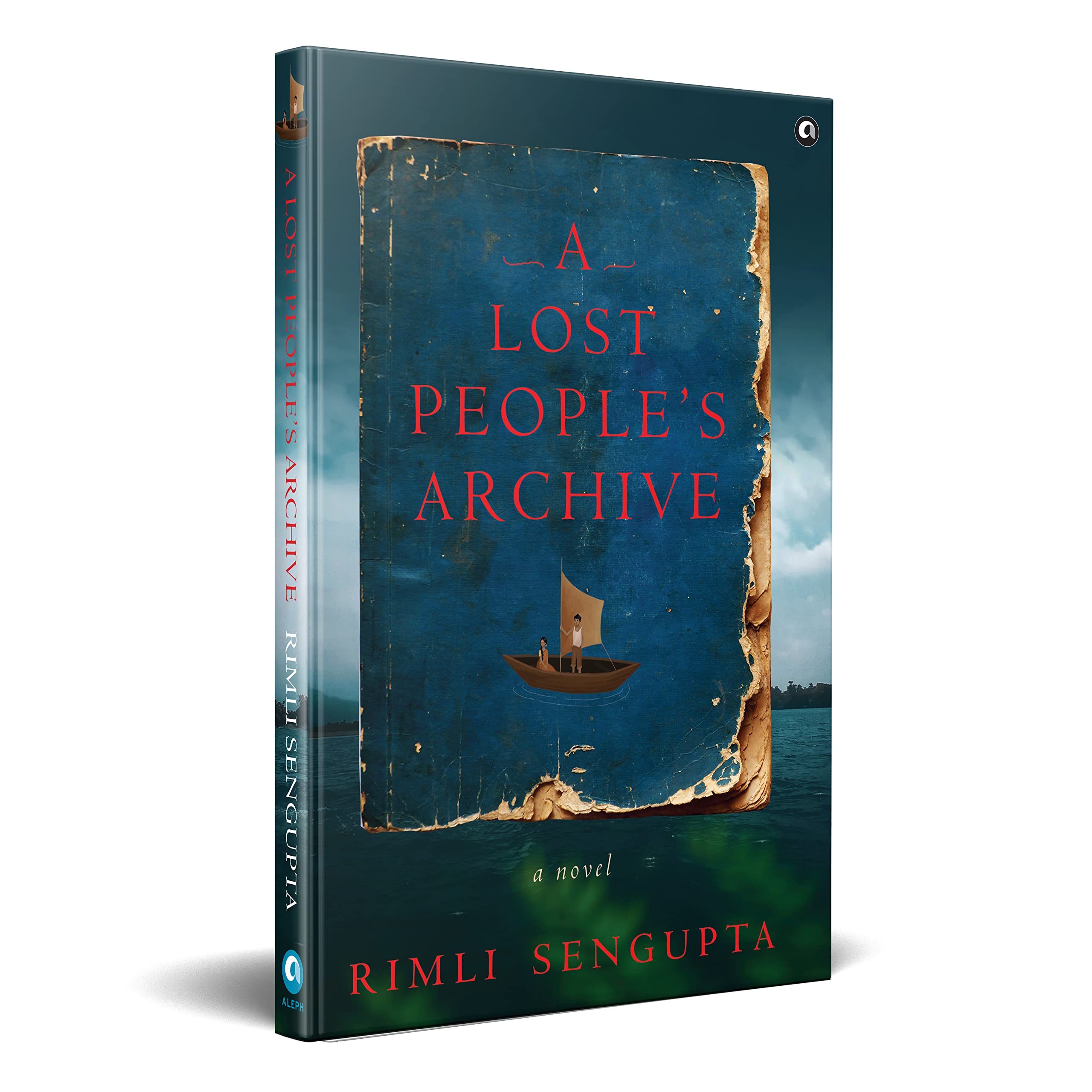 A Lost Peoples Archive: A Novel: A Novel: A Novel
