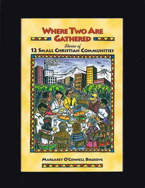 Where Two Are Gathered: Stories of 12 Small Christian Communities,Used