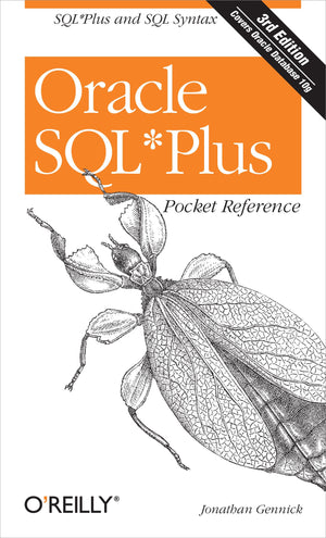 Oracle SQL*Plus Pocket Reference: A Guide to SQL*Plus Syntax,Used