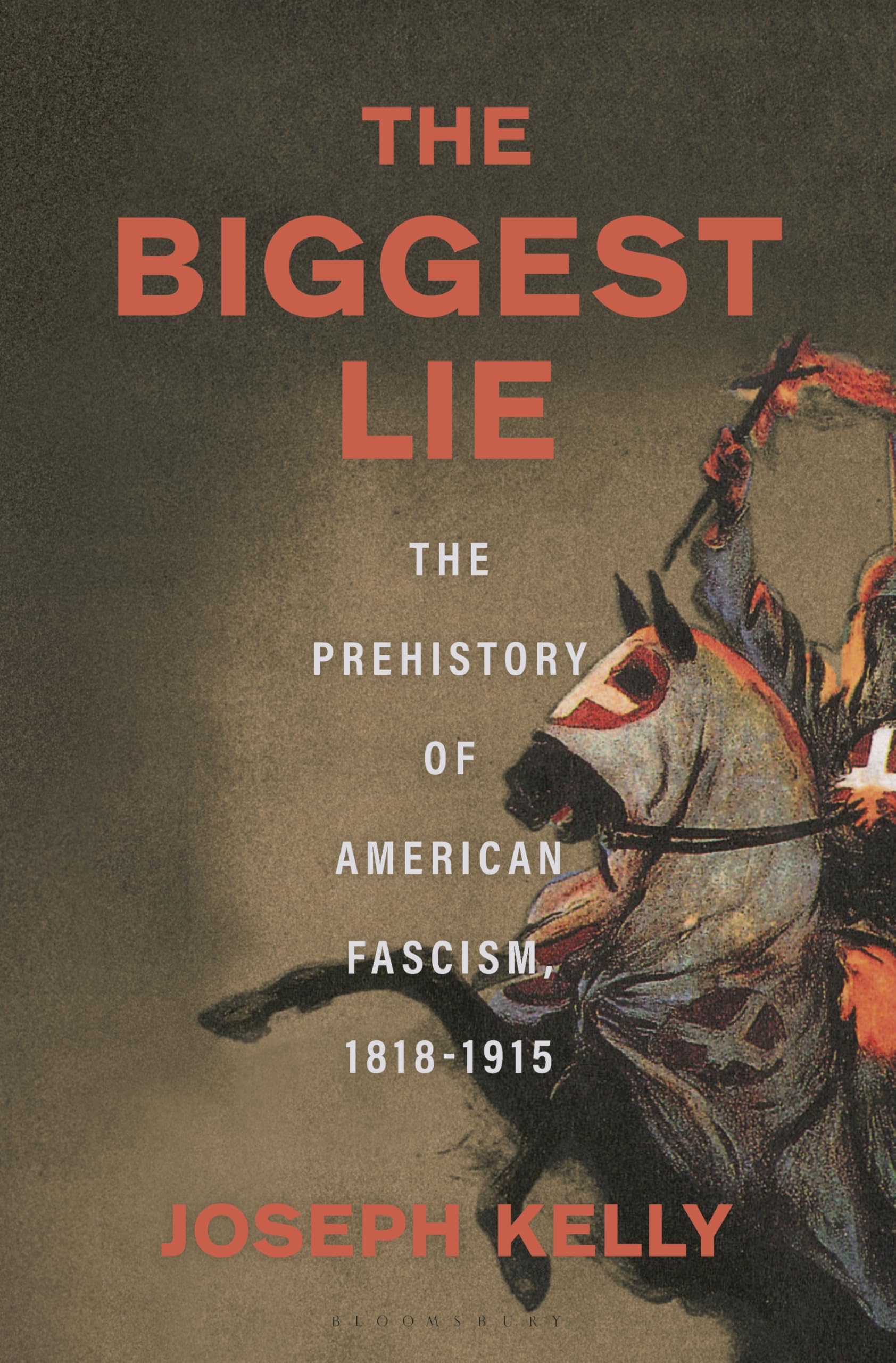 The Biggest Lie: The Prehistory Of American Fascism, 18181915