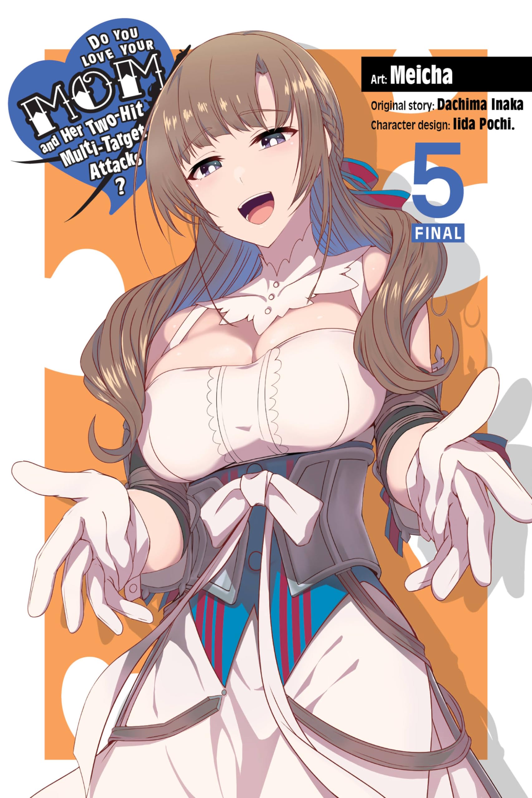 Do You Love Your Mom and Her TwoHit MultiTarget Attacks?, Vol. 5 (manga) (Do You Love Your Mom and Her TwoHit MultiTarget At