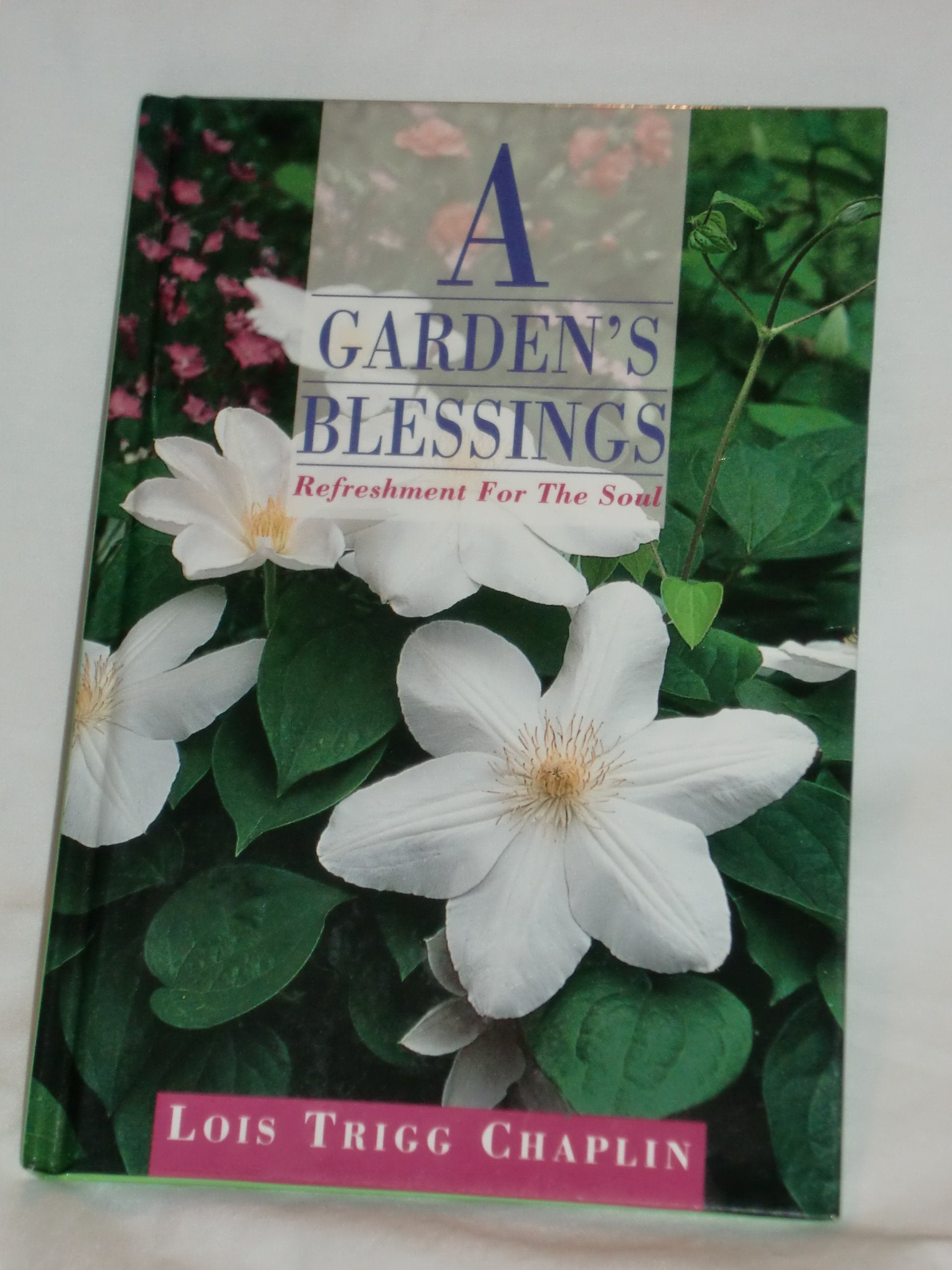 A Garden's Blessings: Refreshment for the Soul,Used